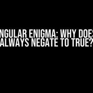 The Angular Enigma: Why Does ngIf Always Negate to True?